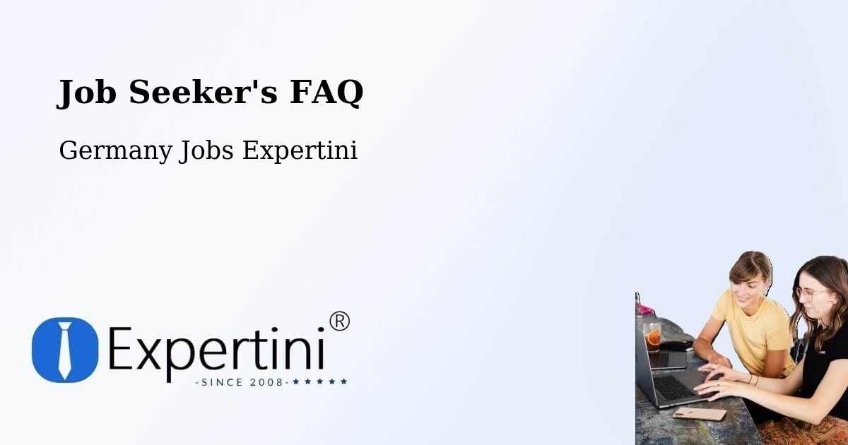 Job Seeker FAQ – Seesen - Germany Jobs Expertini